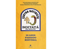 CENTRO NATIVISTA BOITATÁ: 50 anos fazendo história