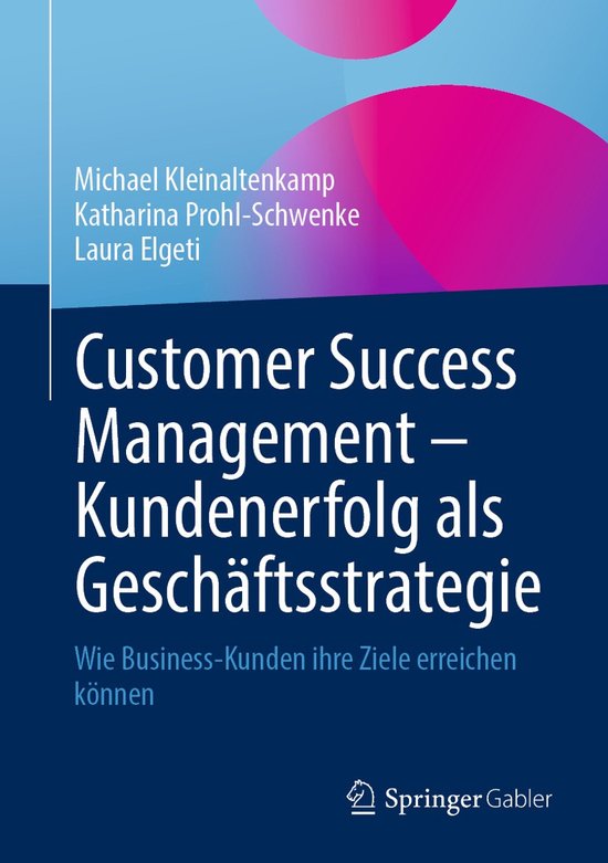 Customer Success Management – Kundenerfolg als Geschäftss ... - cover