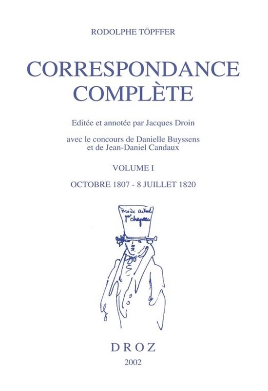 Histoire des Idées et Critique Littéraire - Correspondance complète. Volume I, Octobre 1807- 8 juillet 1820