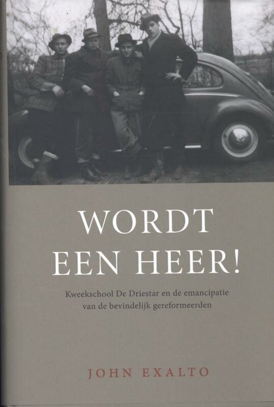 Wordt een heer !