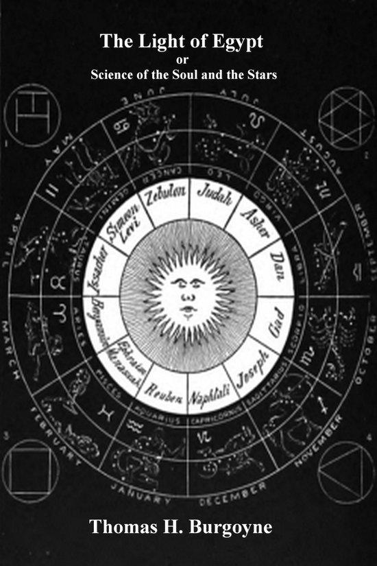 De kaft van het boek 'The Light of Egypt' of 'Science of the Soul and the Stars' door Thomas H. Burgoyne. Een zonne-symbool in het midden, omringd door een dierenriem met namen en dierenriemtekens.