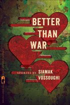 Flannery O'Connor Award for Short Fiction Ser. 19 - Better Than War