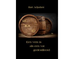 Een vers is als een vat gedestilleerd