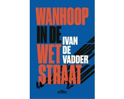 Wanhoop in de Wetstraat