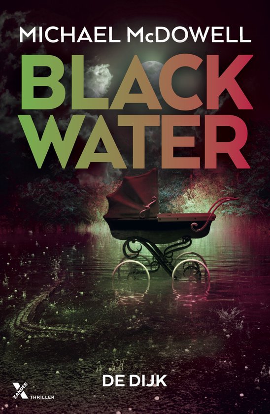 Blackwater 2 - De dijk, Michael Mcdowell | 9789401621373 | Boeken