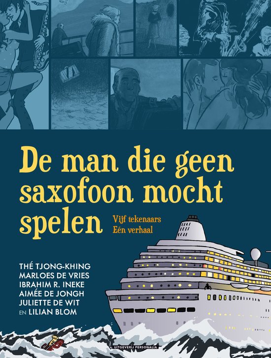 Boekcover met titel 'De man die geen saxofoon mocht spelen'. Collage van tekeningen met aan de onderkant een cruiseschip. Geschreven door diverse auteurs.