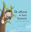 Ik woon in twee huizen