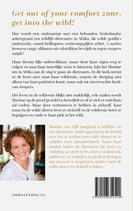 Boekomslag: Close-up portret van Martine van Zijl Langhout, wildlife- en dierengeneeskundige. Tekst: 'Get out of your comfort zone, get into the wild!'.