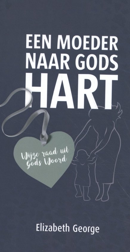 Boek "Een moeder naar Gods hart" met een hartvormig label met de tekst "Wijze raad uit Gods Woord".