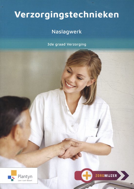 Jeune femme en uniforme blanc de soins serrant la main d'un homme âgé. En haut : "Verzorgingstechnieken Naslagwerk 3de graad Verzorging".