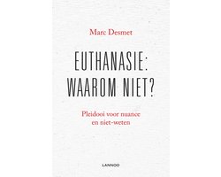 Omslag van Euthanasie: waarom niet?
