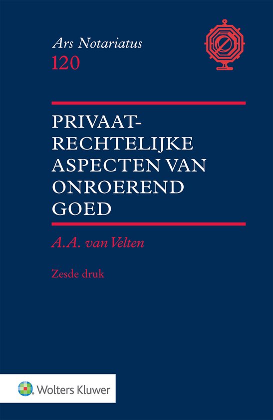 Ars notariatus 120 - Privaatrechtelijke aspecten van onroere ... - cover