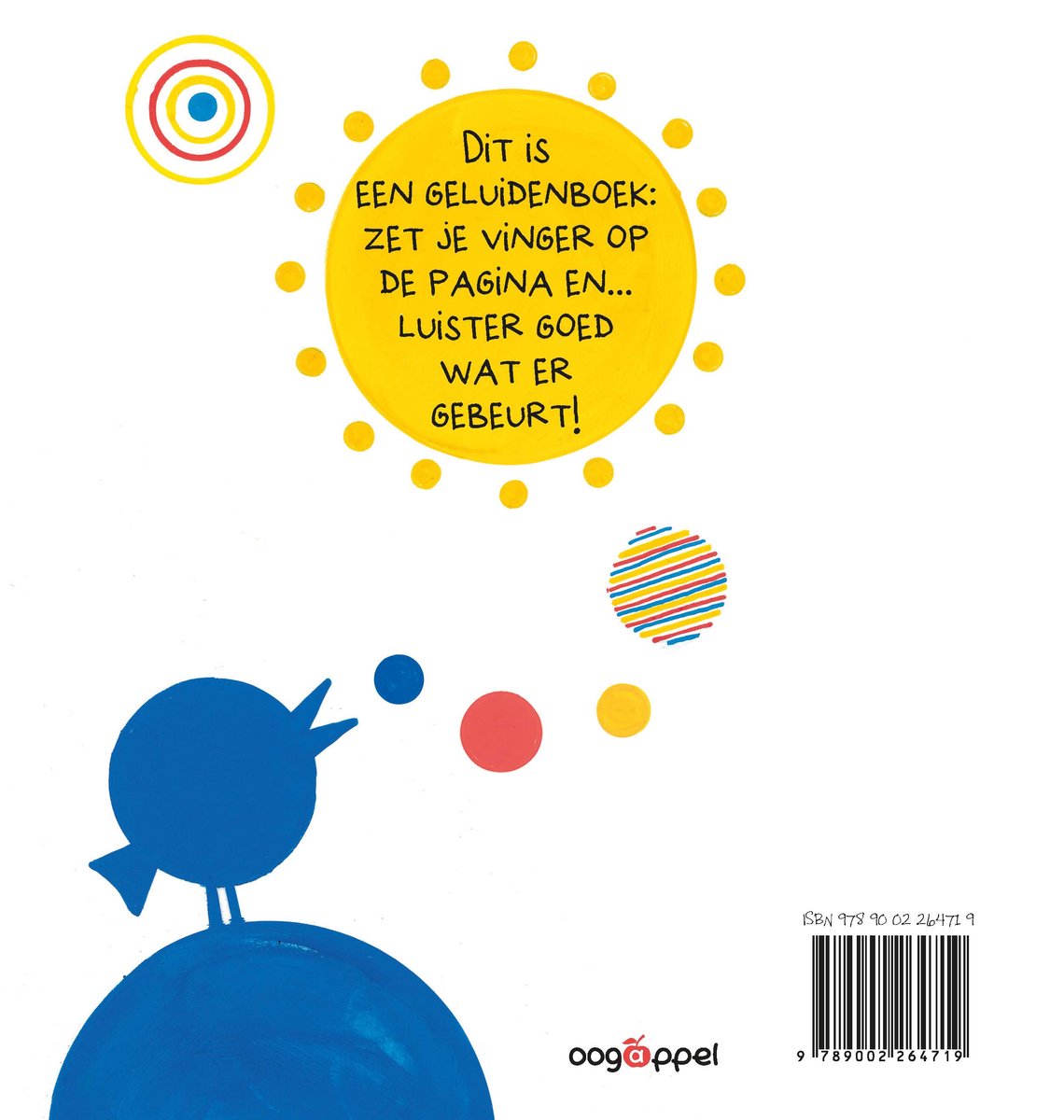 Een blauwe vogel zingt onder een gele zon met een tekst: "Dit is een geluidenboek: zet je vinger op de pagina en luister goed wat er gebeurt!"