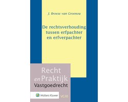 Recht en Praktijk - Vastgoedrecht VG10 - De rechtsverhouding tussen erfpachter en erfverpachter