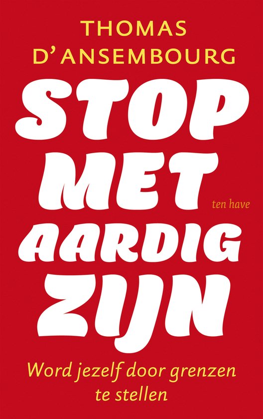 Stop met aardig zijn - Paperback