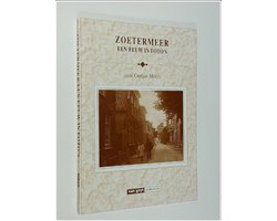 Zoetermeer, een eeuw in foto's