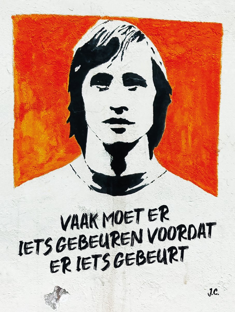 JOHAN CRUIJFF - STREETART - Vaak moet er iets gebeuren voordat er iets gebeurt - Dibond 60x80cm