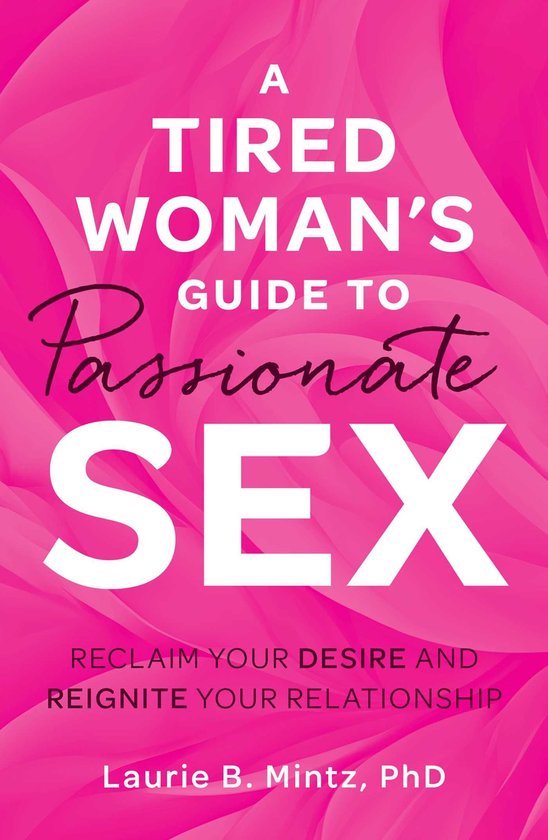 A Tired Woman's Guide to Passionate Sex - cover