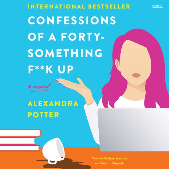 Confessions of a Forty-Something F**k Up - cover