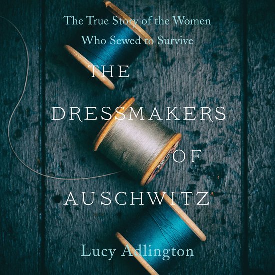 The Dressmakers of Auschwitz - cover