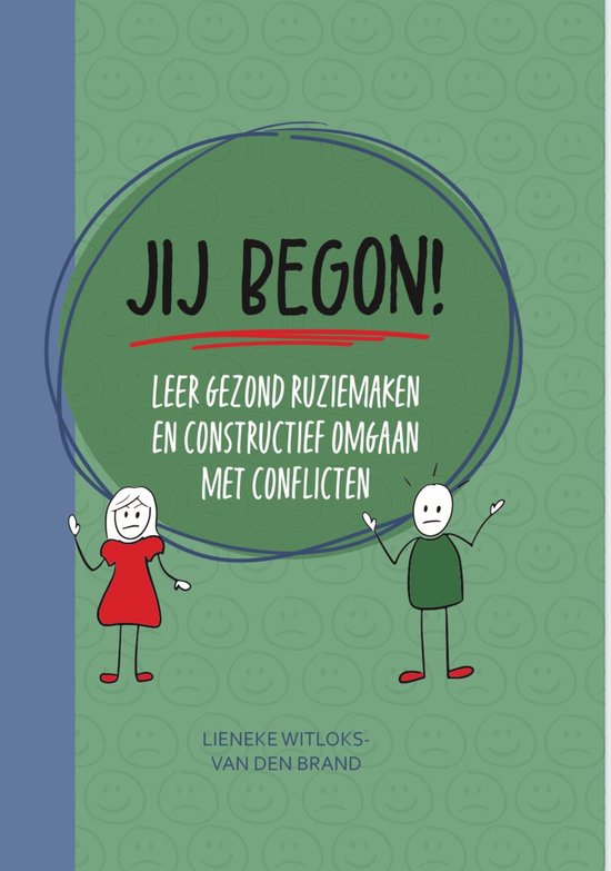 Jij begon! - Leer gezond ruziemaken en constructief omgaan m ... - cover