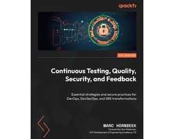 Omslag van Continuous Testing, Quality, Security, and Feedback: Essential strategies and secure practices for DevOps, DevSecOps, and SRE transformations