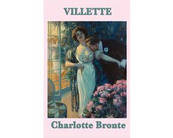 Villette - A Novel of Love, Loss, and Independence