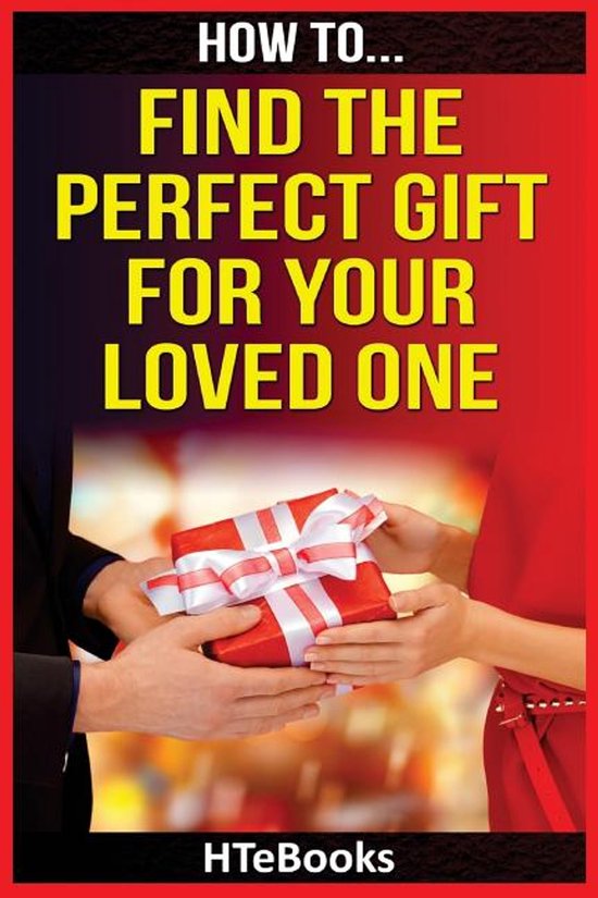 How to Find the Perfect Gift for Your Loved One - cover