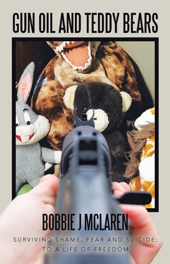 Couverture de livre avec le titre "GUN OIL AND TEDDY BEARS" et "BOBBIE J MCLAREN". Une main tient une arme pointée sur un arrière-plan de peluches.
