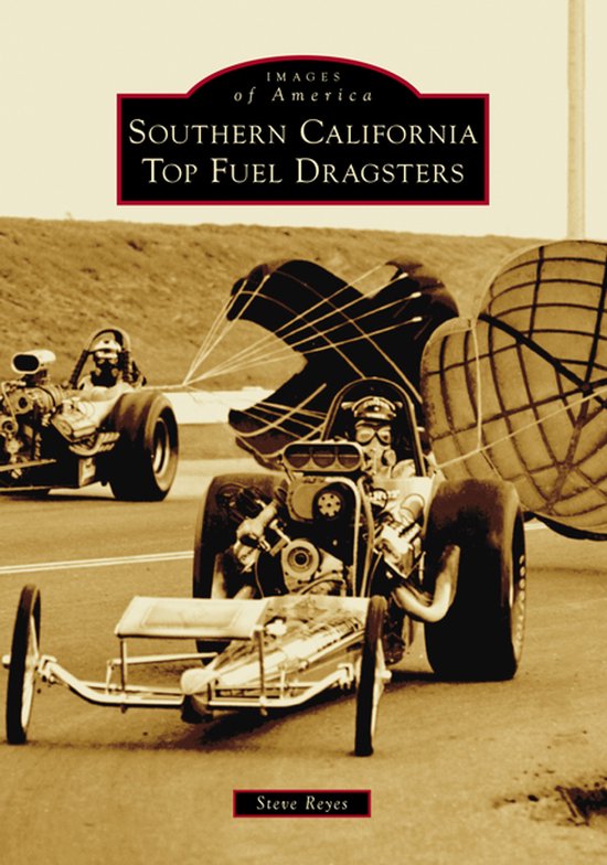 Images of America- Southern California Top Fuel Dragsters - cover