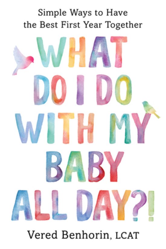 What Do I Do with My Baby All Day?! - cover