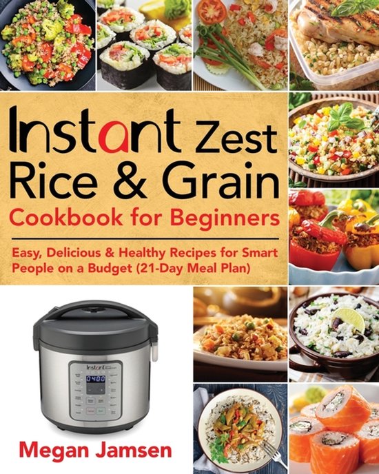 Instant Zest Rice & Grain Cookbook for Beginners - cover