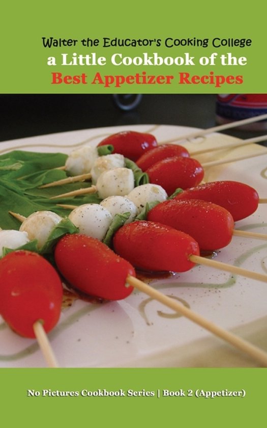 No Pictures Cookbook Series Book 2 Appetizer- Walter the Edu ... - cover