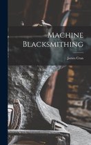 Machine Blacksmithing