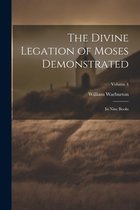 The Divine Legation of Moses Demonstrated
