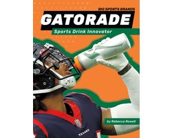 Big Sports Brands- Gatorade: Sports Drink Innovator