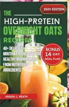 High-Protein Powered Plate-The High-Protein Overnight Oats Recipes