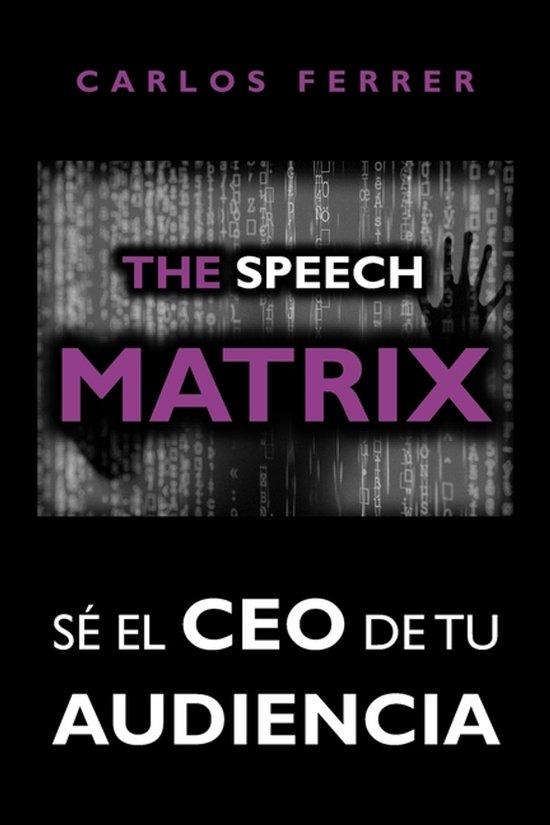 Trilogía Sé El CEO De: Programa Matrix- The Speech Matrix - cover