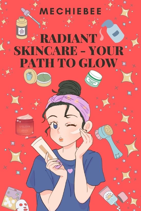 Radiant Skincare - Your Path to Glow - cover