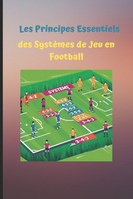 Tactiques Et Strategies Du Football Moderne- Les Principes E ... - cover