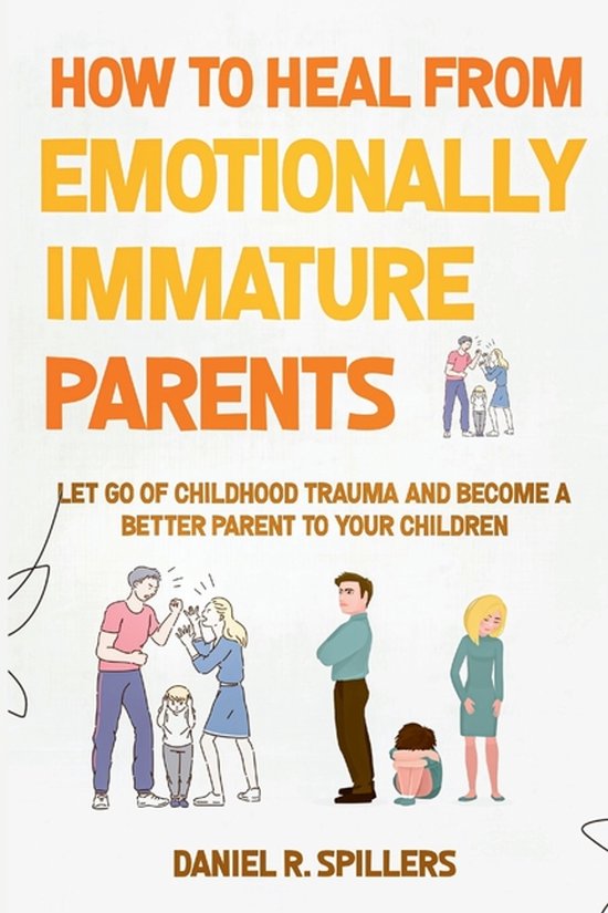 How to Heal from Emotionally Immature Parents - cover