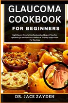 Glaucoma Cookbook for Beginners