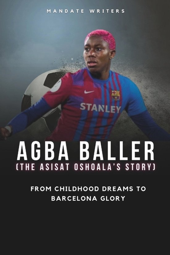 Agba Baller (The Asisat Oshoala's Story) - cover