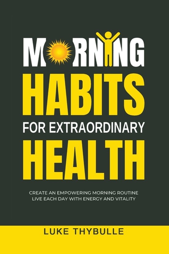 Morning Habits- Morning Habits For Extraordinary Health - cover