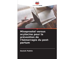 Misoprostol versus ocytocine pour la prévention de l'hémorragie du post-partum