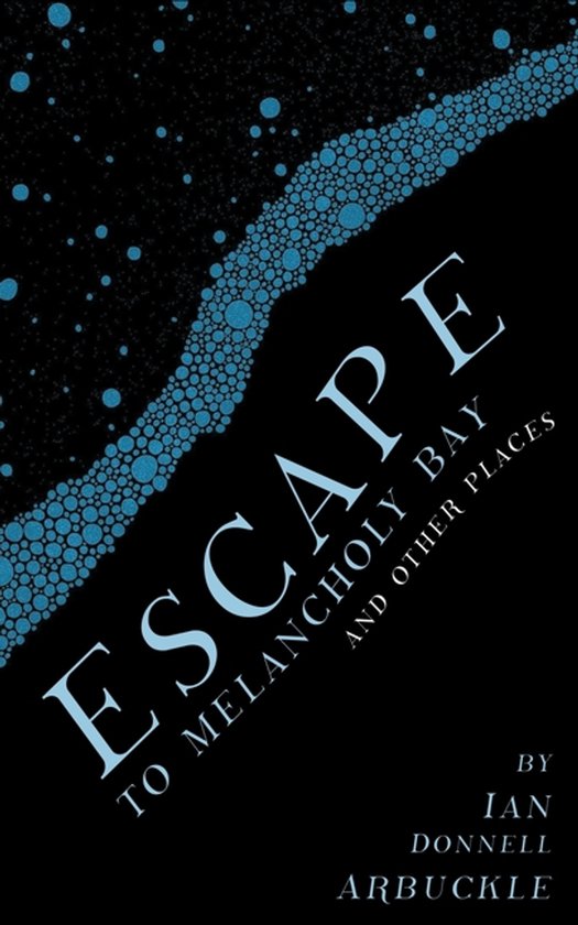 Escape to Melancholy Bay and Other Places - cover