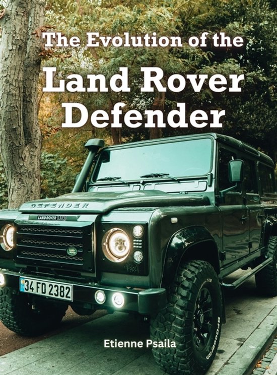 The Evolution Of The Land Rover Defender - cover