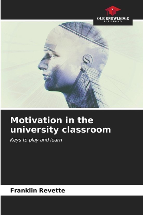 Motivation in the university classroom - cover