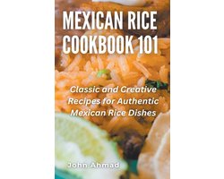 Mexican Rice Cookbook 101
