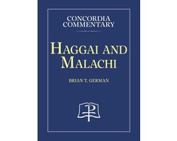 Concorida Commentary- Haggai and Malachi, Concordia Commentary